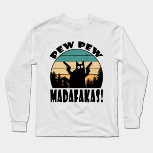 pew pew madafakas Long Sleeve T-Shirt